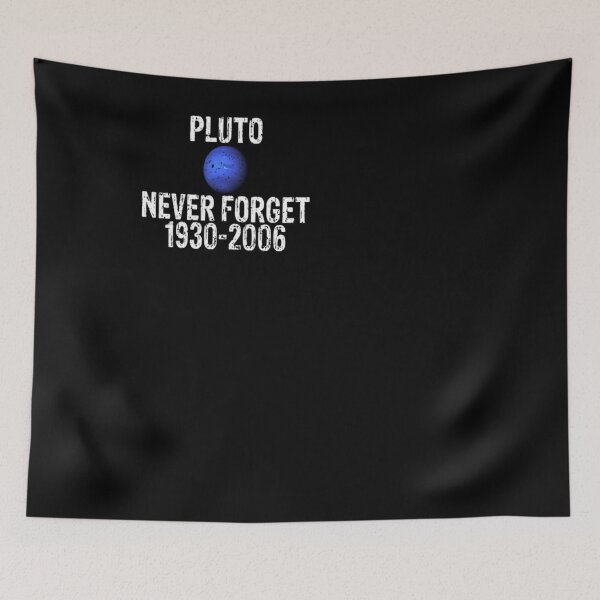 Item preview, Pluto Never Forget 1930 To 2006 |Science|Planet|Funny| designed and sold by BiagioDeFranco.
