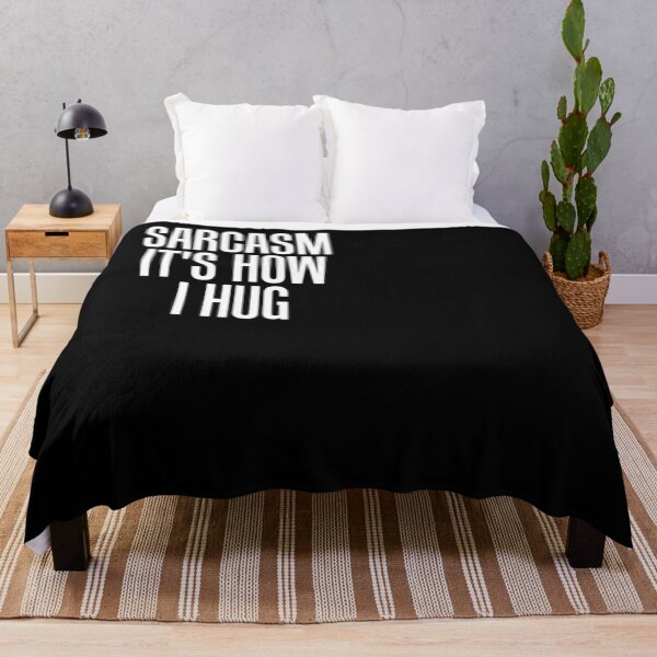 Item preview, Sarcasm Its How I Hug |Sarcastic|Funny|Attitude| designed and sold by BiagioDeFranco.