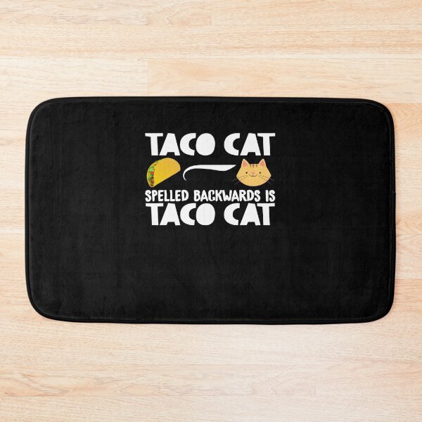 Item preview, Taco Cat Is Taco Cat Spelled Backwards |Funny| designed and sold by BiagioDeFranco.