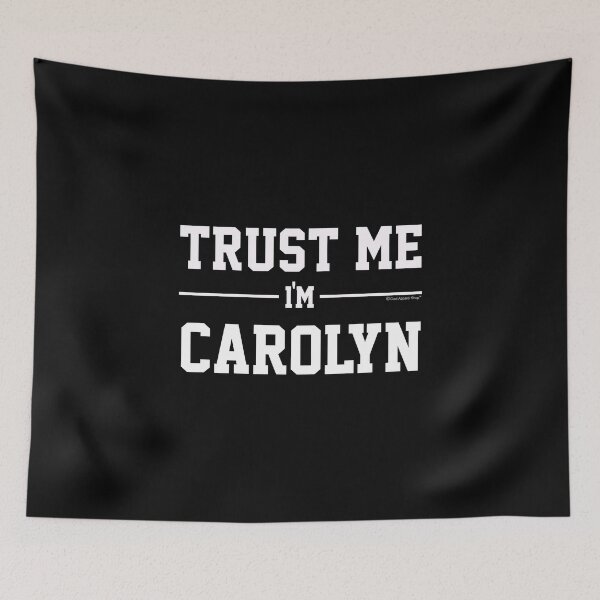 Item preview, Trust Me Im CAROLYN. Cool Gift Idea For Friends designed and sold by CoolApparelShop.