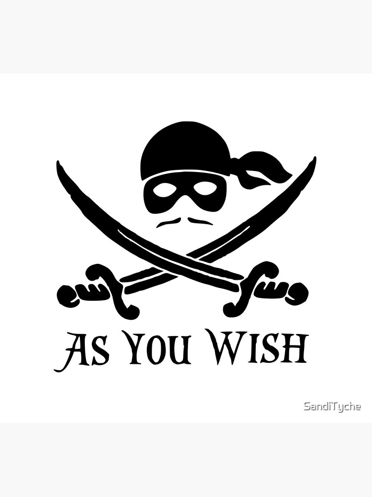 As You Wish... Princess Bride Dread Pirate Roberts by SandiTyche