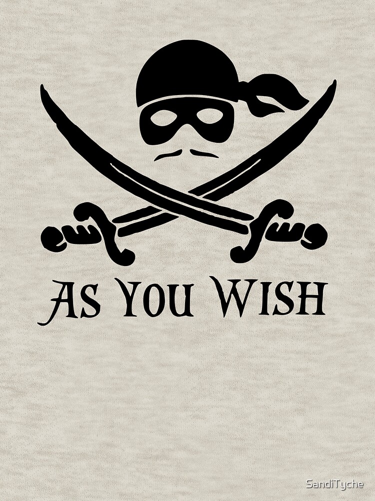 As You Wish... Princess Bride Dread Pirate Roberts by SandiTyche