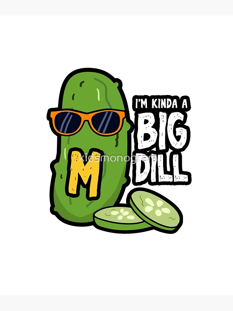 alphabet letter m kinda a big dill photographic print by kidsmonogram redbubble