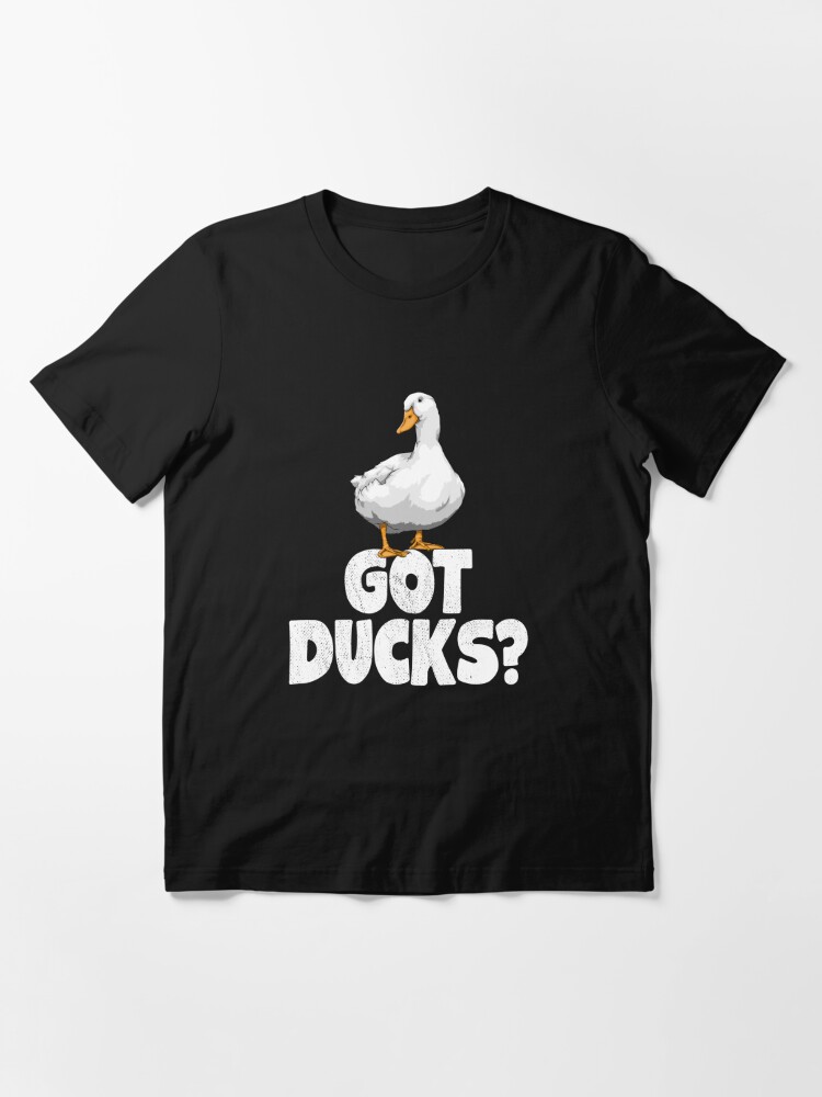 Got Ducks Funny Water Ducklings T Shirt By Bendthetrend Redbubble - duck roblox gifts merchandise redbubble