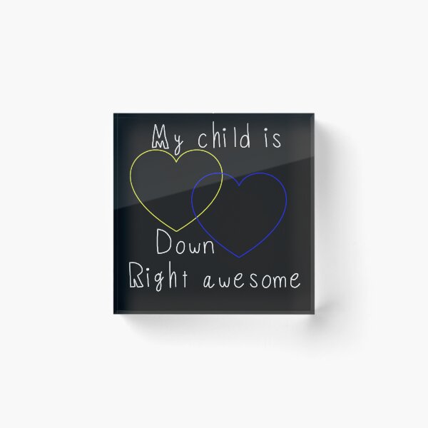 Item preview, My Child is Down Right Awesome designed and sold by dcanimal.