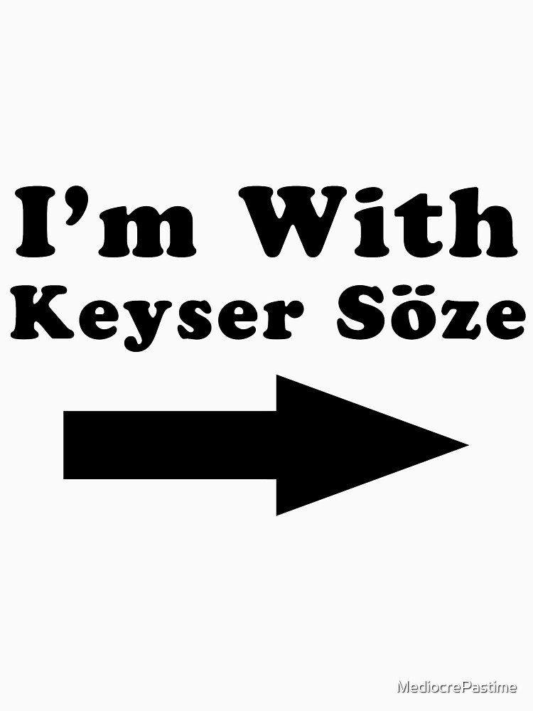 I'm Keyser Soze