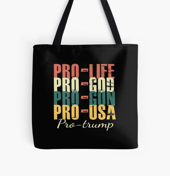PRO-LIFE PRO-GOD PRO-GUN PRO-USA PRO-TRUMP All Over Print Tote Bag
