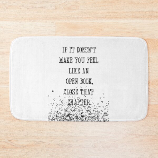 Item preview, If it doesn't make you feel like an open book, close that chapter. designed and sold by mensijazavcevic.