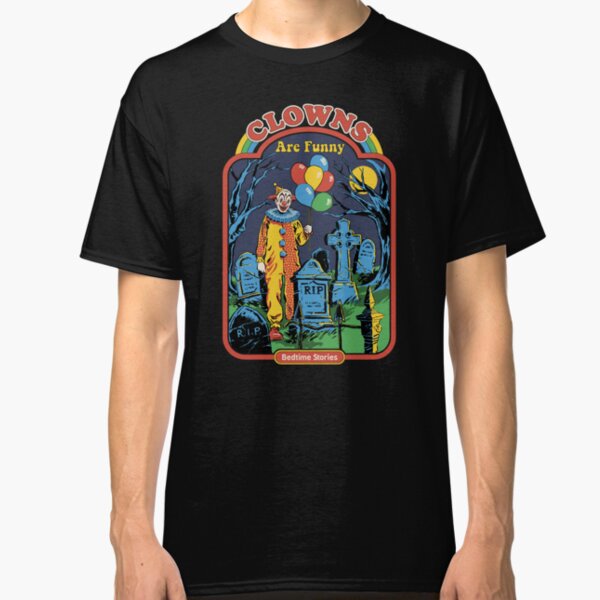 Clowns are Funny Classic T-Shirt