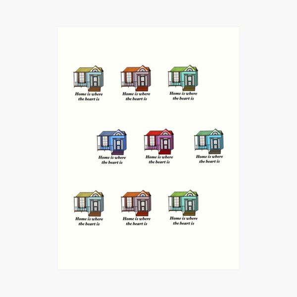 Home Is Where The Heart Is Art Print