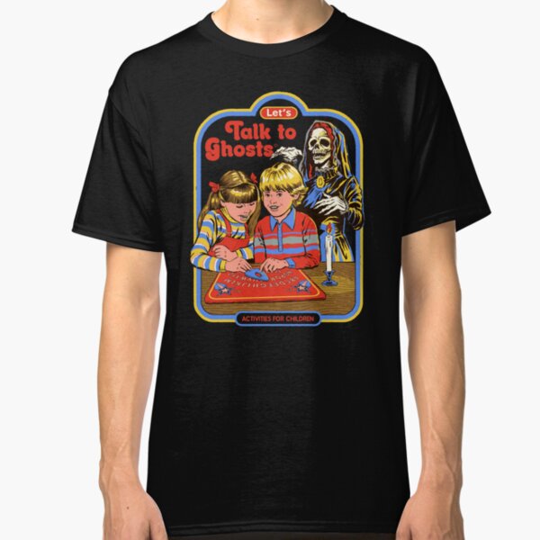 Let's Talk to Ghosts Classic T-Shirt