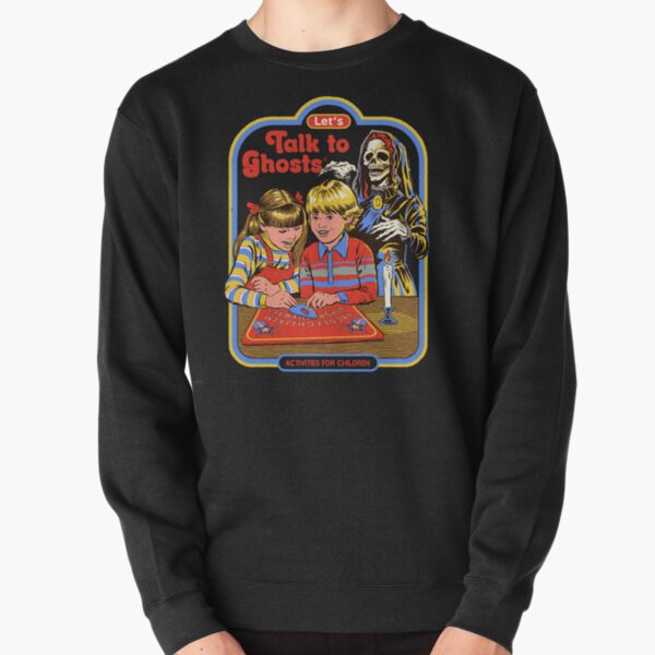 Let's Talk to Ghosts Pullover Sweatshirt