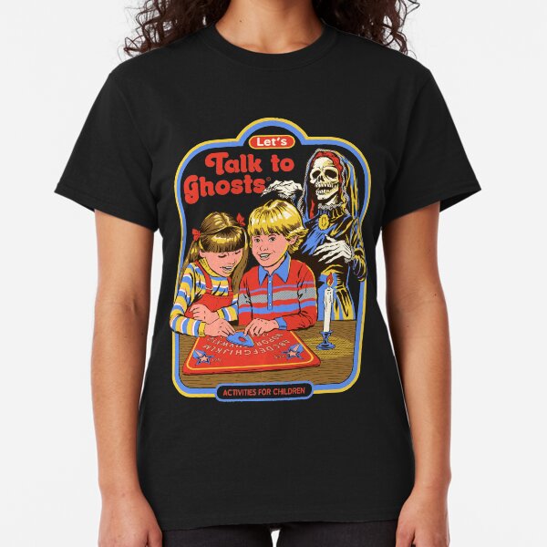 Let's Talk to Ghosts Classic T-Shirt