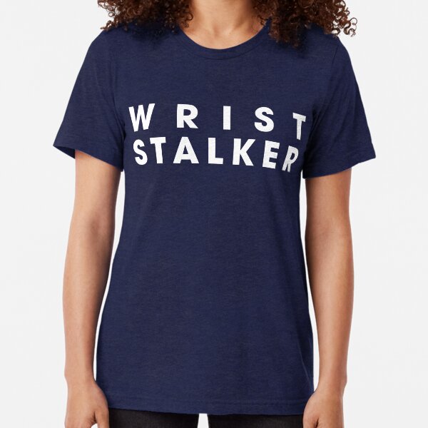 WRIST STALKER Tri-blend T-Shirt