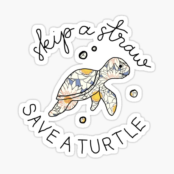 Funny Turtle Skip The Straw Save A Sea Turtle' Sticker