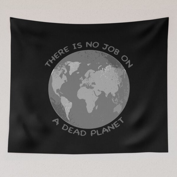 Item preview, There is No Job On A Dead Planet  designed and sold by SlayingLover.