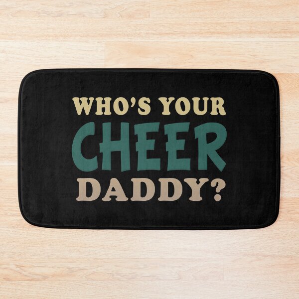Item preview, Who's Your Cheer Daddy  designed and sold by SlayingLover.