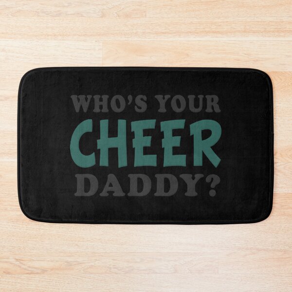 Item preview, Who's Your Cheer Daddy  designed and sold by SlayingLover.