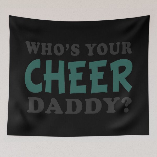 Item preview, Who's Your Cheer Daddy  designed and sold by SlayingLover.