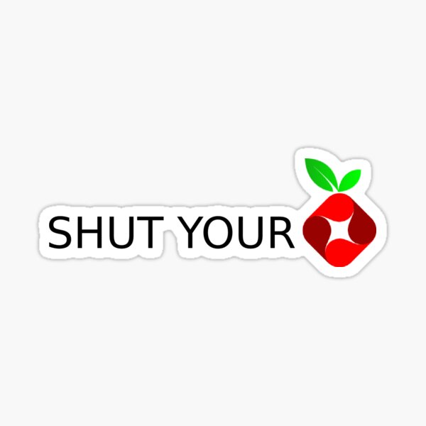 Artikel-Vorschau von SHUT YA Pi-Loch, designt und verkauft von zer0ize.
