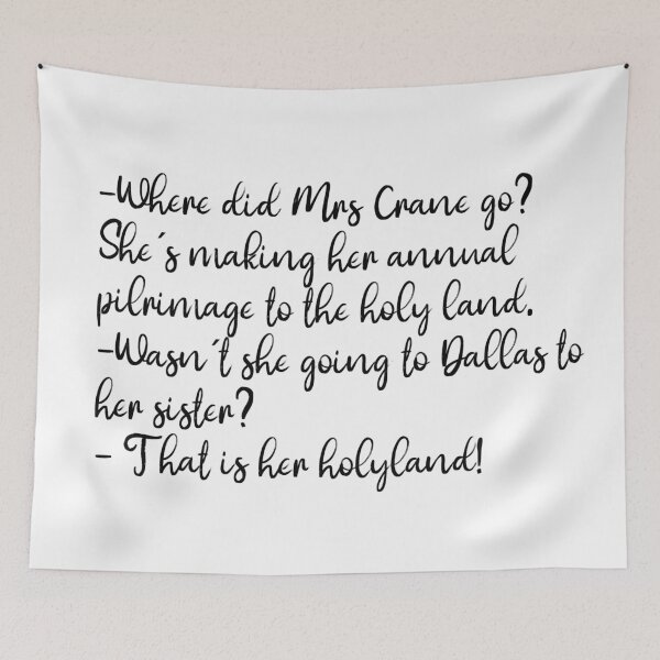 Item preview, Frasier - That is her holy land! designed and sold by Niina  Niskanen.