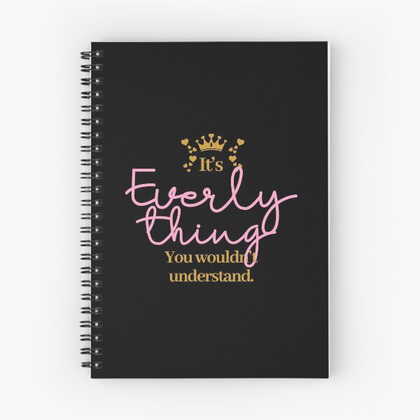 Item preview, Its Everly thing you wouldnt understand designed and sold by elhefe.