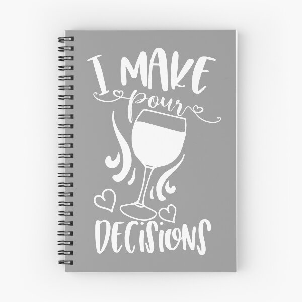 Item preview, I Make Pour Decisions - Wine Drinker Quote - White Text  designed and sold by MysticMagpie.