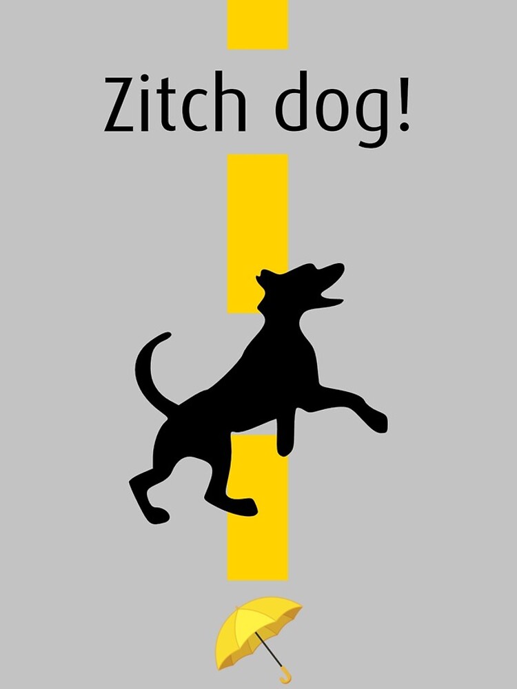 "Zitch Dog! How I Met Your Mother" iPhone Case for Sale by hscases