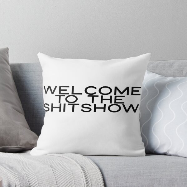Item preview, welcome to the shitshow designed and sold by danielleblack04.
