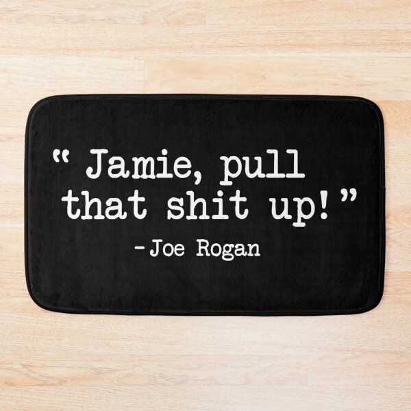 Item preview, Joe Rogan - Pull that up Jamie designed and sold by IncognitoMode.