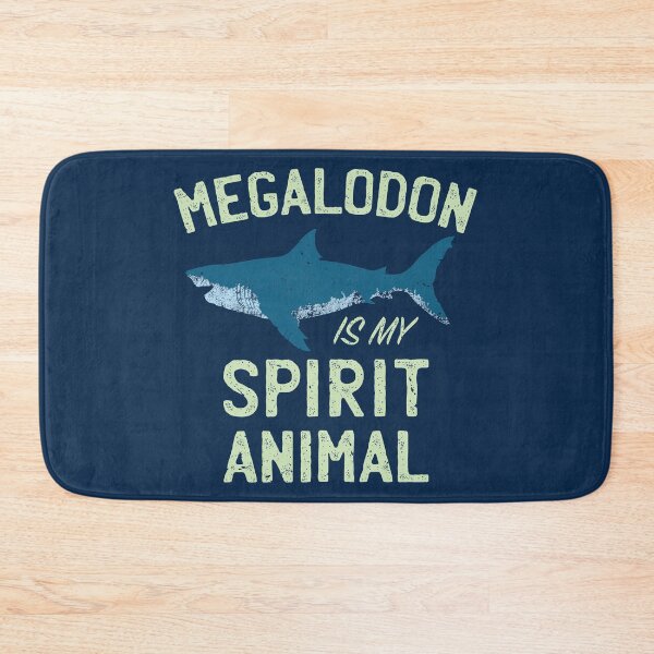 Item preview, Megalodon is my Spirit Animal designed and sold by IncognitoMode.