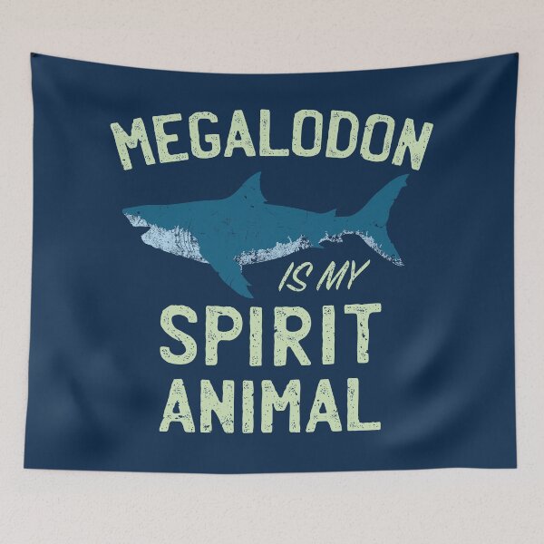 Item preview, Megalodon is my Spirit Animal designed and sold by IncognitoMode.