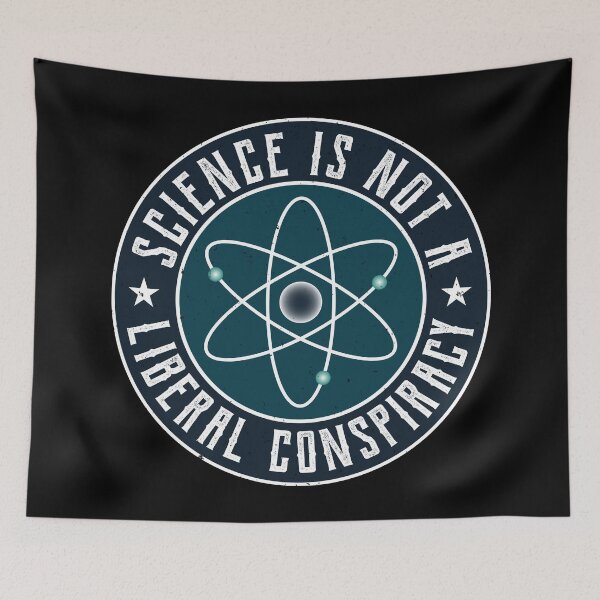 Item preview, Science is not a Liberal Conspiracy designed and sold by mrhighsky.