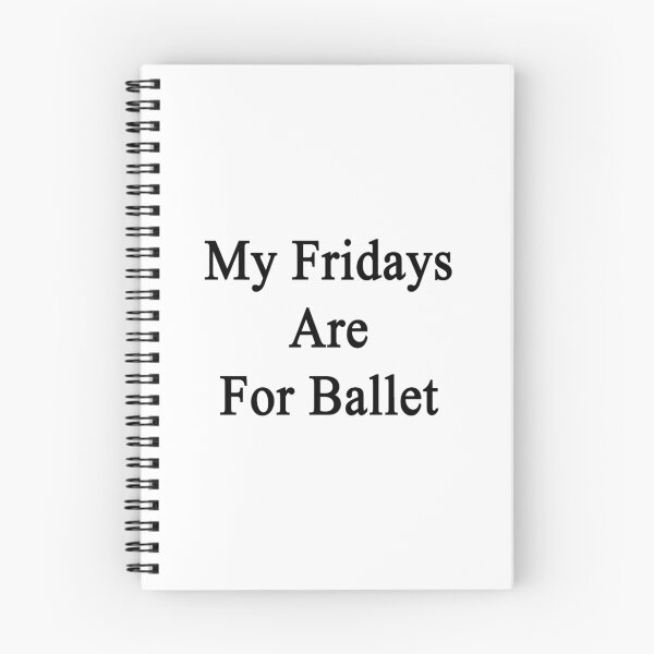 Item preview, My Fridays Are For Ballet  designed and sold by supernova23.