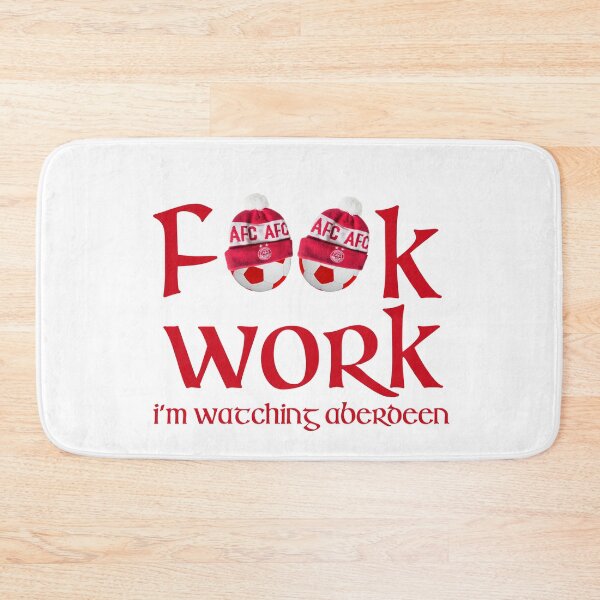 Item preview, No work for Aberdeen fans designed and sold by Julie Bell.
