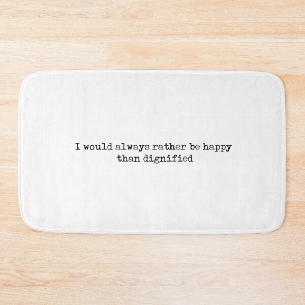 Item preview, I would always rather be happy than dignified - Charlotte Bronte designed and sold by Cravagnati.