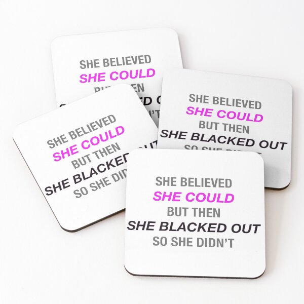 Item preview, She Believed She Could But Then She Blacked Out So She Didn't designed and sold by brianacecilia.