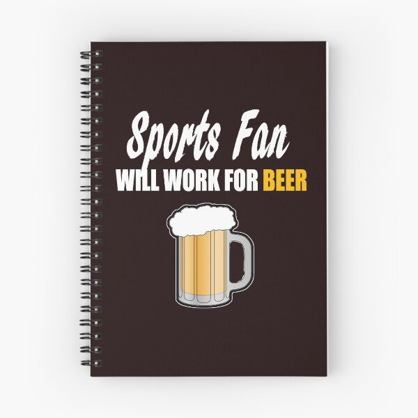 Item preview, Sports Fan Will Work for Beer designed and sold by StudioN.