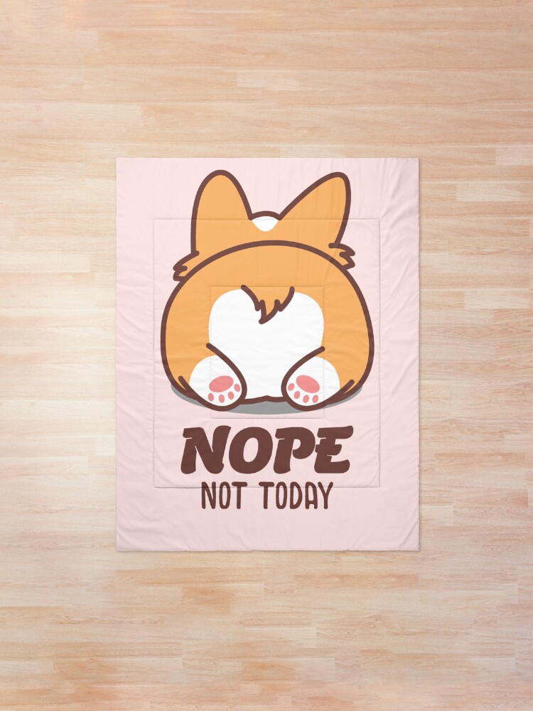 Alternate view of Nope Not Today Corgi Butt Corgi Lover Gift Comforter