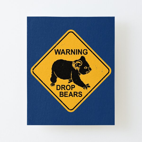  Koala Bear Warning Sign - Drop Bears Funny Koalas