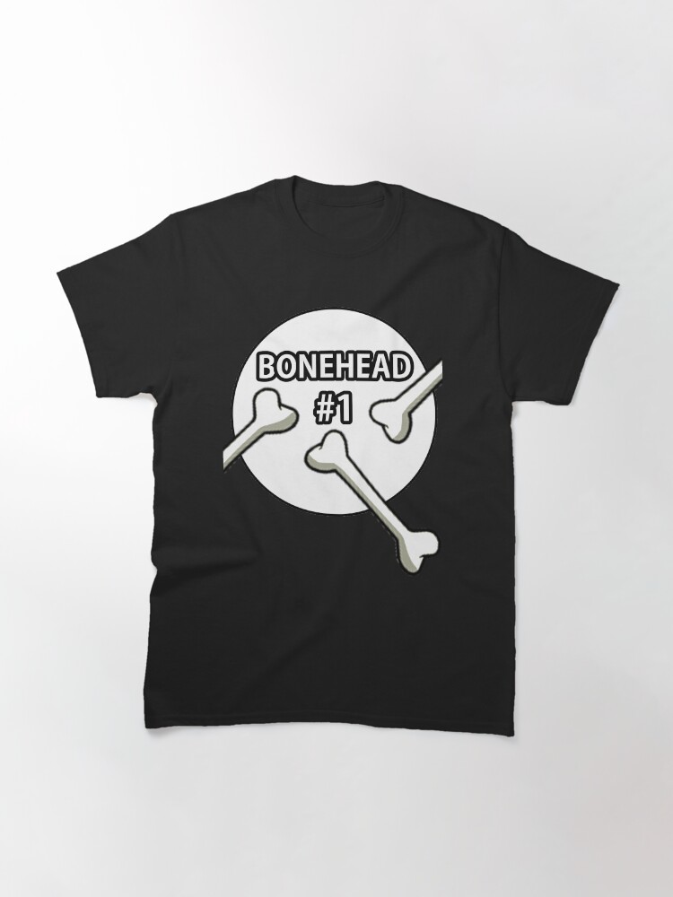 Alternate view of Bonehead #1 Design Classic T-Shirt
