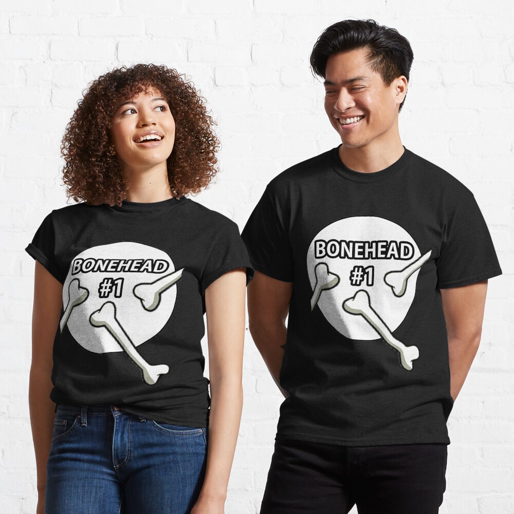 Bonehead #1 Design Classic T-Shirt