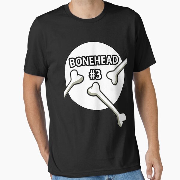 Bonehead #3 Design Essential T-Shirt