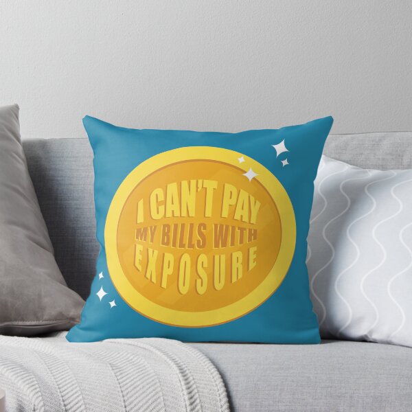 Item preview, Can't Pay Bills with Exposure designed and sold by Amy Humphries.
