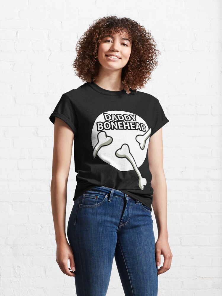 Alternate view of Daddy Bonehead Design Classic T-Shirt