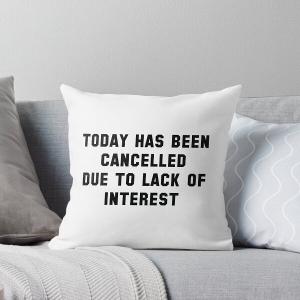 Item preview, Today Has Been Cancelled designed and sold by AmazingVision.