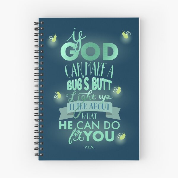Item preview, If God can make a bug’s butt light up think about what He can do for you designed and sold by Rachel Cavazos.