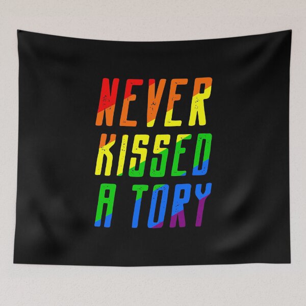 Item preview, Never Kissed a Tory designed and sold by DirtyOnion.