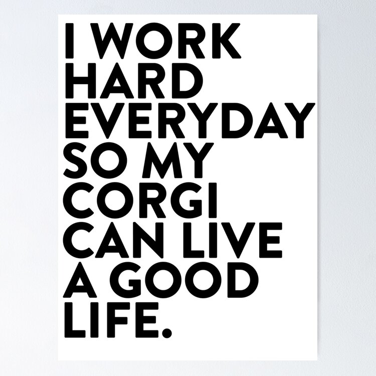 I work hard for my #CORGI Sticker