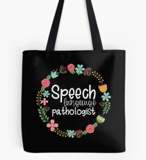 Flower Speech-Language Pathologist Tote Bag